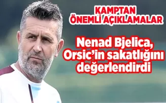 Trabzonspor’da Bjelica kamptan önemli açıklamalarda bulundu