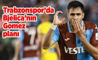 Trabzonspor’da Bjelica’nın Gomez planı