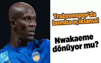 Trabzonspor’da bomba açıklama! Nwakaeme dönüyor mu?