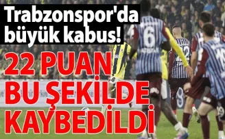 Trabzonspor’da büyük kabus! 22 puan bu şekilde kaybedildi