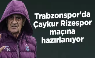 Trabzonspor’da Çaykur Rizespor maçı hazırlıkları başladı