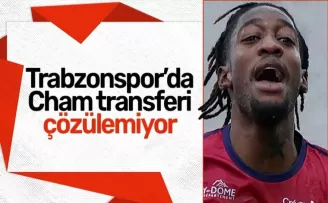 Trabzonspor’da Cham transferi çözülemiyor