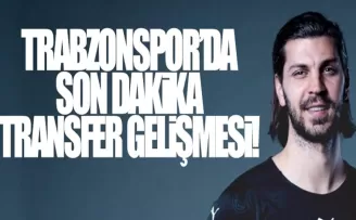 Trabzonspor'da flaş transfer gelişmesi