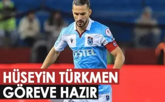 Trabzonspor'da Hüseyin Türkmen göreve hazır
