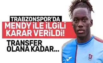 Trabzonspor’da Mendy ile ilgili karar verildi!