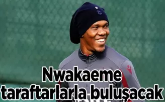 Trabzonspor’da Nwakaeme taraftarlarla buluşacak