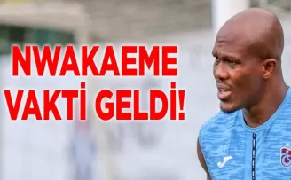 Trabzonspor’da Nwakaeme Zamanı!
