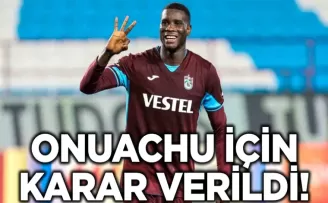 Trabzonspor’da Onuachu kararı!