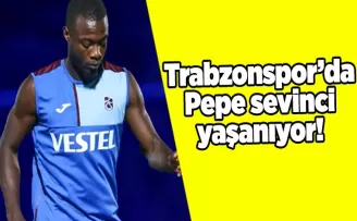 Trabzonspor’da Pepe sevinci yaşanıyor!