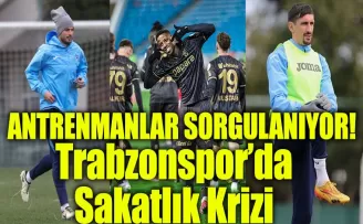 Trabzonspor’da Sakatlık Krizi! Antrenman Metotları Sorgulanıyor