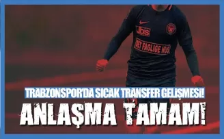 Trabzonspor'da sıcak transfer gelişmesi