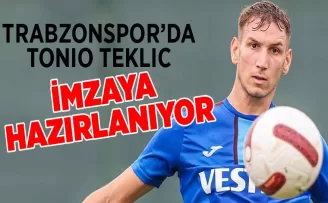 Trabzonspor’da Tonio Teklic imzaya hazırlanıyor