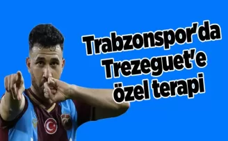 Trabzonspor’da Trezeguet’e özel terapi