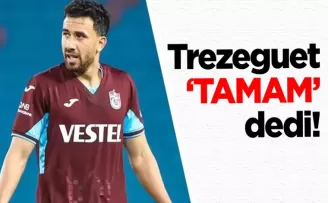 Trabzonspor’da Trezeguet ‘TAMAM’ dedi!
