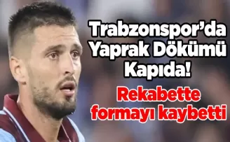 Trabzonspor’da Yaprak Dökümü Kapıda!