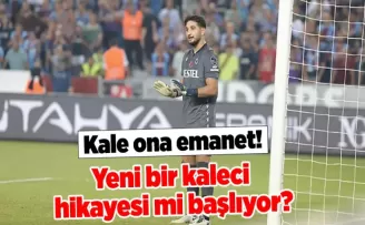 Trabzonspor’da yeni bir kaleci hikayesi mi başlıyor?