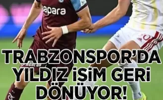 Trabzonspor’da yıldız isim geri dönüyor!