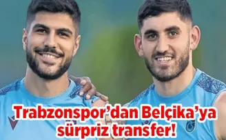 Trabzonspor’dan Belçika’ya sürpriz transfer!