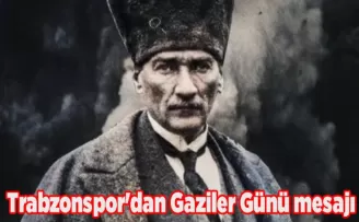 Trabzonspor’dan Gaziler Günü mesajı