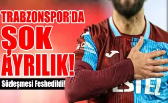 Trabzonspor’dan Şok Ayrılık! 