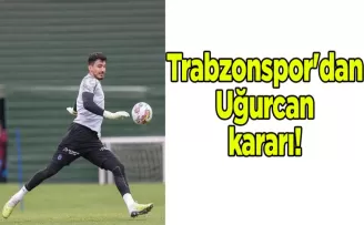 Trabzonspor’dan Uğurcan kararı!