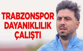 Trabzonspor dayanıklılık çalıştı