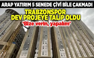 Trabzonspor dev projeye talip oldu! ’Bize verin, yapalım’