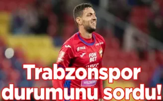 Trabzonspor durumunu sordu!