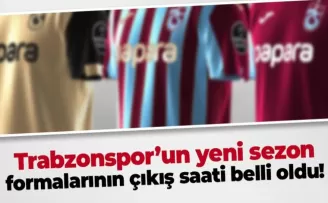 Trabzonspor formalarının çıkış saati belli oldu!