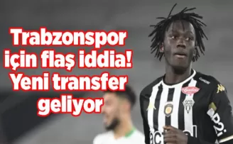Trabzonspor için flaş iddia! “Yeni transfer geliyor“