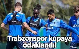 Trabzonspor kupaya odaklandı!