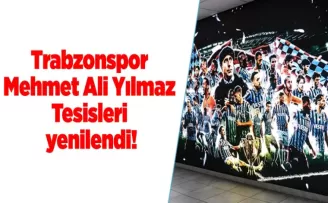 Trabzonspor Mehmet Ali Yılmaz Tesisleri yenilendi!