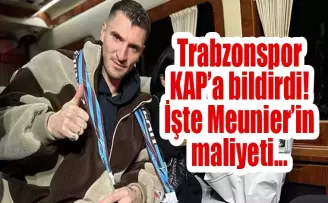 Trabzonspor Meunier transferinin maliyetini açıkladı! İmza parası...