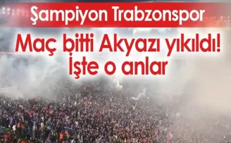 Trabzonspor şampiyon oldu Akyazı yıkıldı!