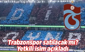 Trabzonspor satılacak mı? Yetkili isim açıkladı
