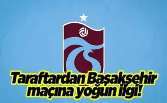 Trabzonspor taraftarından Başakşehir maçına yoğun ilgi! Kaç bilet satıldı?