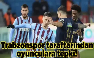 Trabzonspor taraftarından oyuncuları tepki!