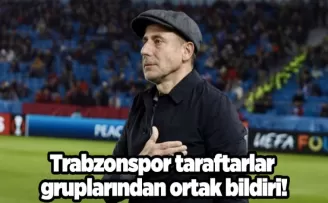 Trabzonspor taraftarlar gruplarından ortak bildiri!