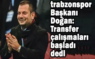 Trabzonspor transfer çalışmalarına şimdiden başladı..