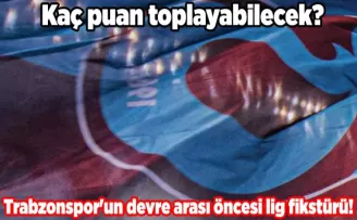 Trabzonspor’un devre arası öncesi lig fikstürü! Kaç puan toplayabilecek?