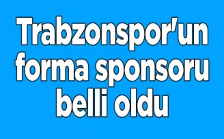 Trabzonspor’un forma sponsoru belli oldu