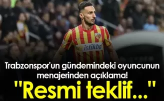 Trabzonspor'un gündemindeki oyuncunun menajerinden açıklama! “Resmi teklif...“