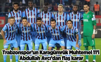Trabzonspor’un Karagümrük Muhtemel 11’i! Abdullah Avcı’dan flaş karar