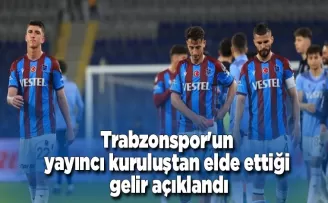 Trabzonspor’un yayıncı kuruluştan elde ettiği gelir açıklandı