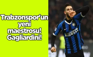 Trabzonspor’un yeni maestrosu! Gagliardini!