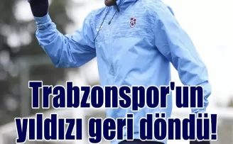 Trabzonspor’un yıldızı geri döndü!