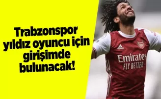 Trabzonspor yıldız oyuncu için girişimde bulunacak!
