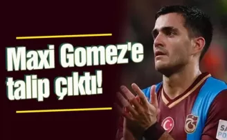Trabzonsporlu Maxi Gomez'e talip çıktı!