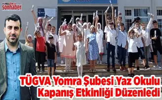 TÜGVA Yomra Şubesi Yaz Okulu Kapanış Etkinliği Düzenledi