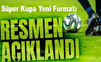 Türkiye Kupası ve Süper Kupa’nın Yeni Formatı Açıklandı